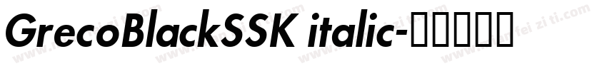 GrecoBlackSSK italic字体转换
